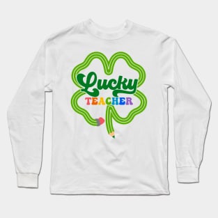 Lucky Teacher Shamrock St Patricks Day Long Sleeve T-Shirt